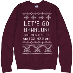 Add Your Text Let's Go Brandon Ugly Holiday Sweater
