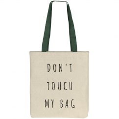 Just Don't Touch My Bag